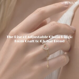 Justop Fashion Jewelry | صعود خواتم السلسلة القابلة للتعديل: من الحرفة إلى صيحة عالمية Justop Fashion Jewelry | صعود خواتم السلسلة القابلة للتعديل: من الحرفة إلى صيحة عالمية