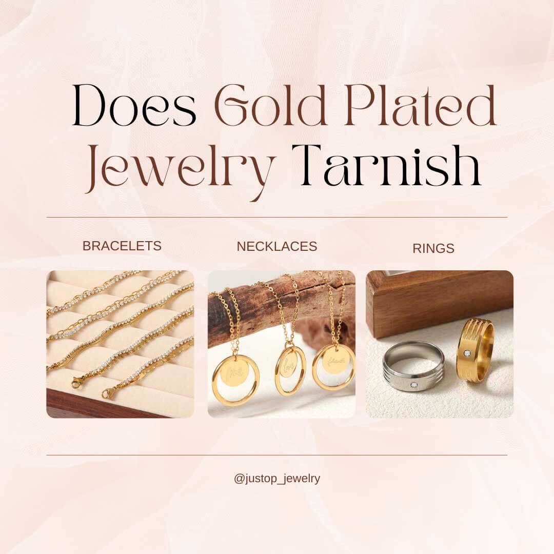 Does Gold Plated Jewelry Tarnish? - Justop Fashion Jewelry