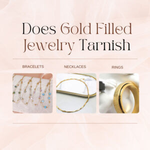 Justop Fashion Jewelry | Does Gold Filled Jewelry Tarnish?