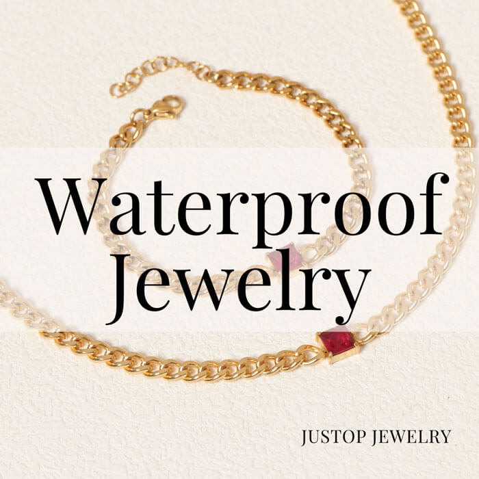 Justop Fashion Jewelry | Which Jewellery is Waterproof?