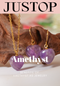 Justop Fashion Jewelry | Benefits of Amethyst as Jewelry