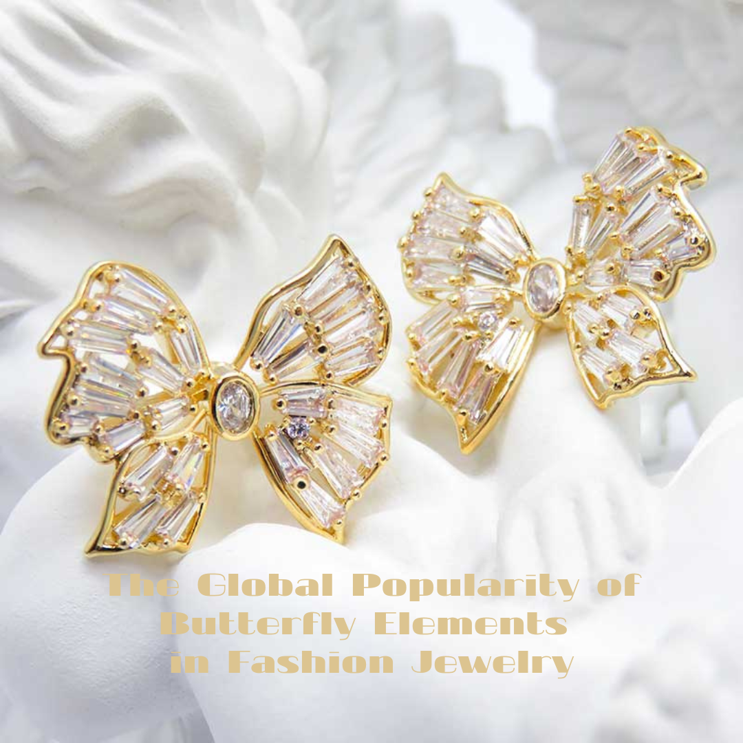 The Global Popularity of Butterfly Elements in Fashion Jewelry