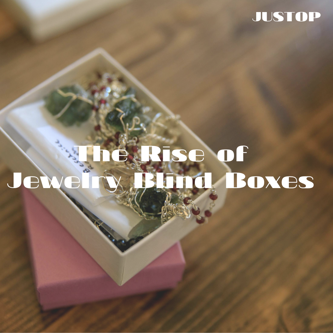 Justop Fashion Jewelry | The Rise of Jewelry Blind Boxes in Global Markets