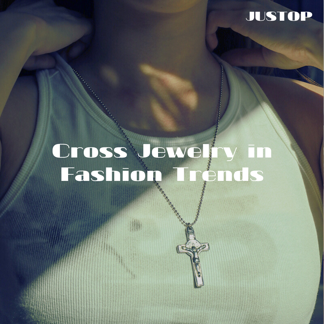 Justop Fashion Jewelry | The Meaning and Popularity of Cross Jewelry in Fashion Trends