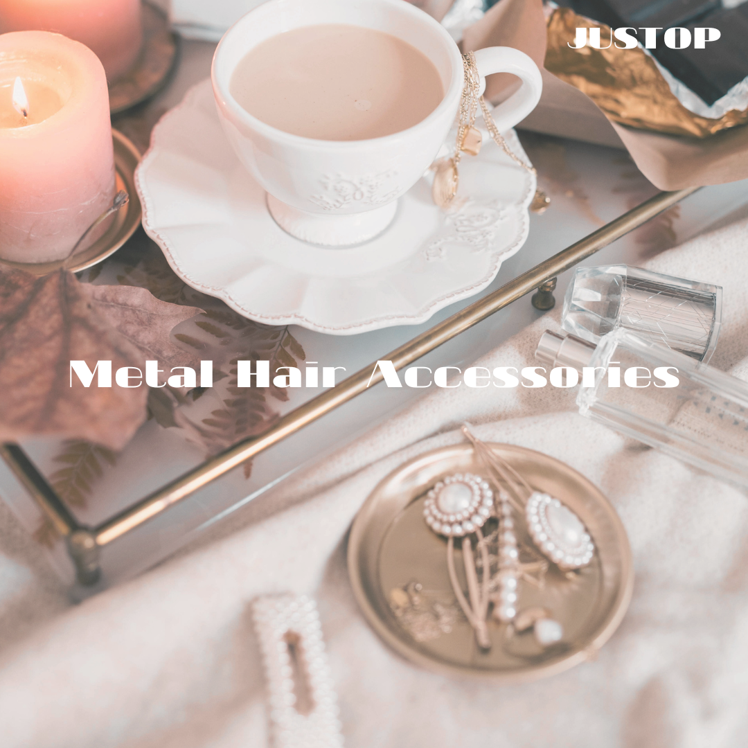 Justop Fashion Jewelry | The Beauty and Versatility of Metal Hair Accessories