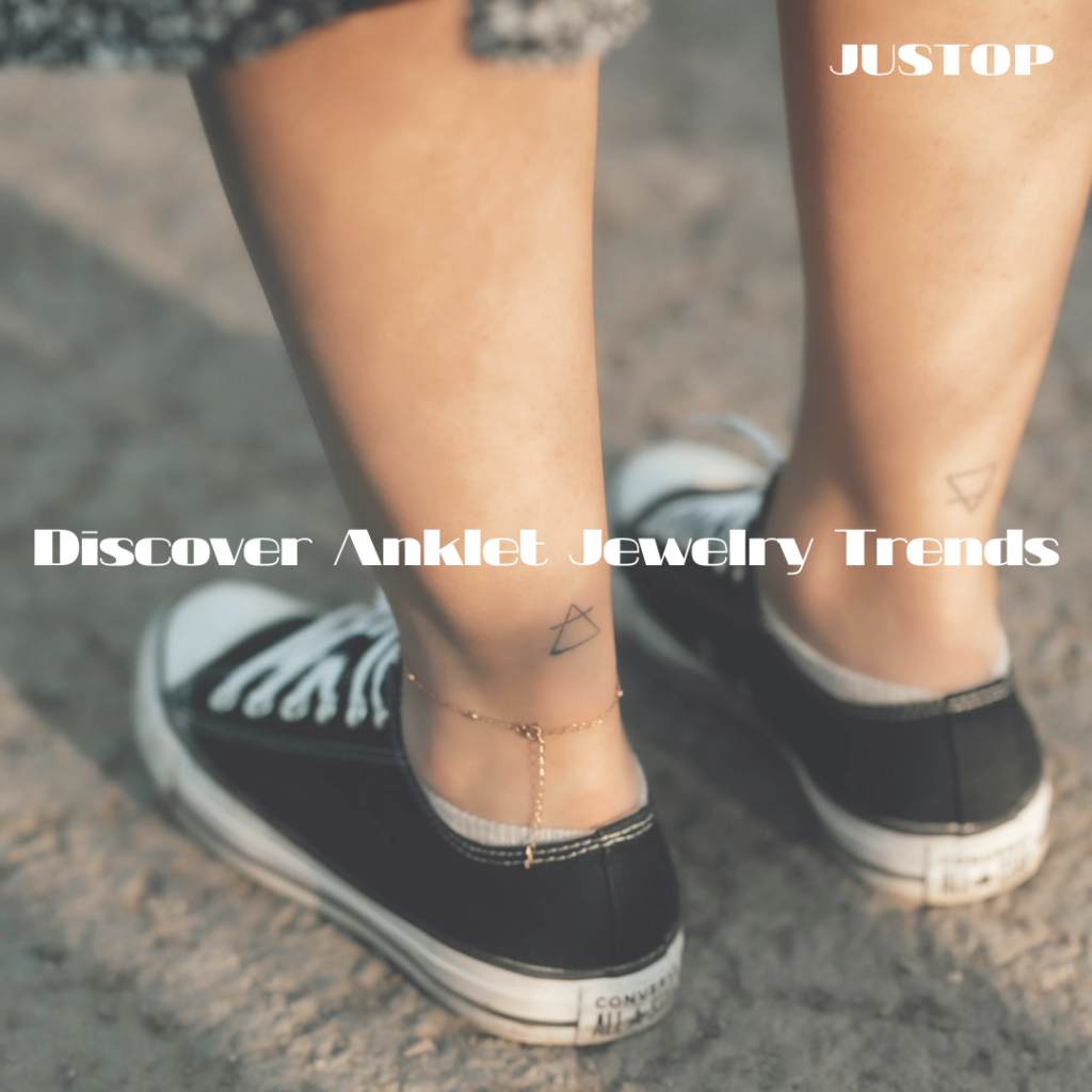Justop Fashion Jewelry | Discover Anklet Jewelry Trends and Tips for Fashion Forward Accessories Justop Fashion Jewelry | Discover Anklet Jewelry Trends and Tips for Fashion Forward Accessories