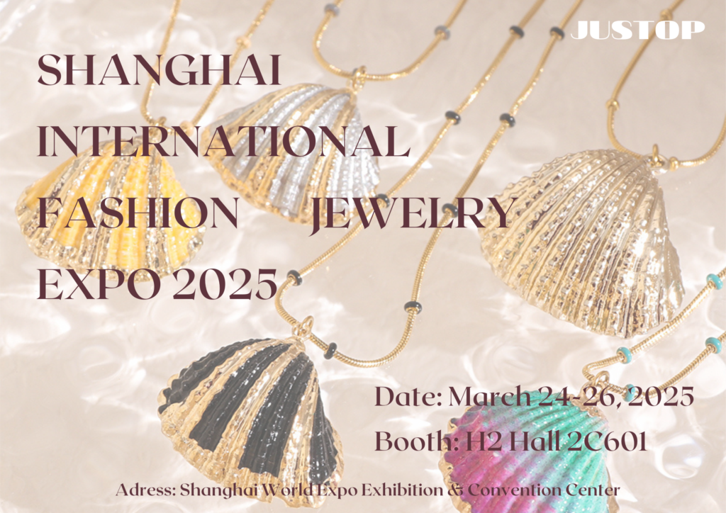 Justop Fashion Jewelry | Explore Trendy Jewelry at Shanghai International Expo 2025