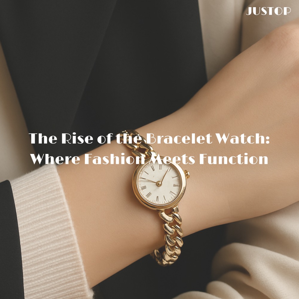 Justop Fashion Jewelry | The Rise of the Bracelet Watch: Where Fashion Meets Function