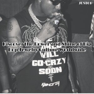 Justop Fashion Jewelry | Discover the Power and Shine of Hip Hop Jewelry Culture Worldwide