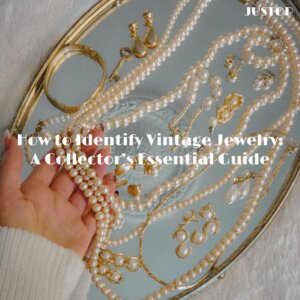 Justop Fashion Jewelry | How to Identify Vintage Jewelry: A Collector’s Essential Guide