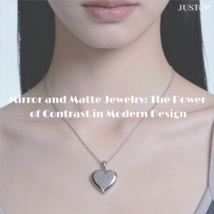 Justop Fashion Jewelry | Mirror and Matte Jewelry: The Power of Contrast in Modern Design Mirror and Matte Jewelry: The Power of Contrast in Modern Design