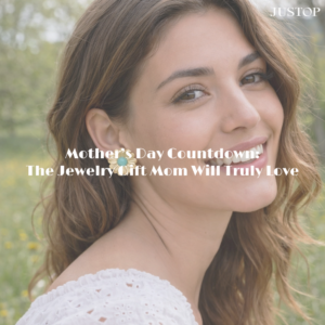Mother’s Day Countdown: The Jewelry Gift Mom Will Truly Love