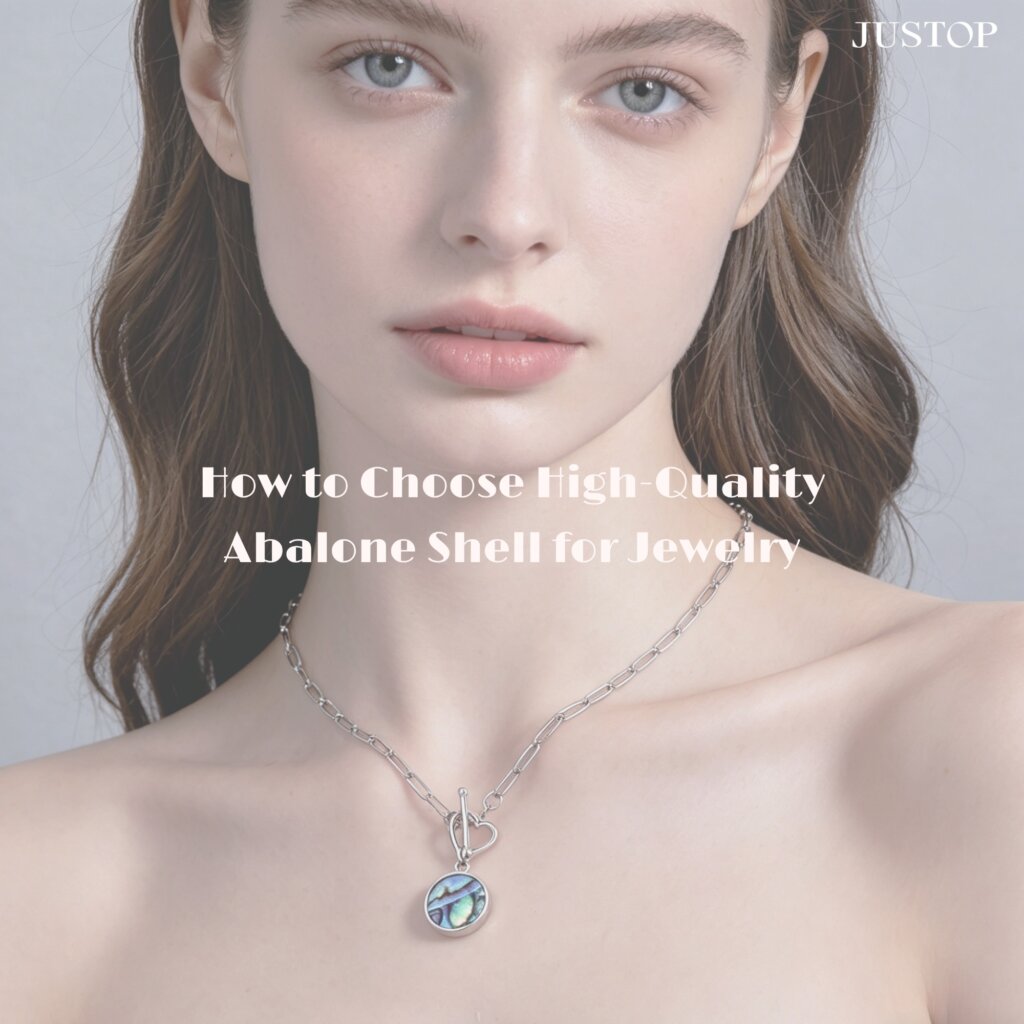 How to Choose High-Quality Abalone Shell for Jewelry