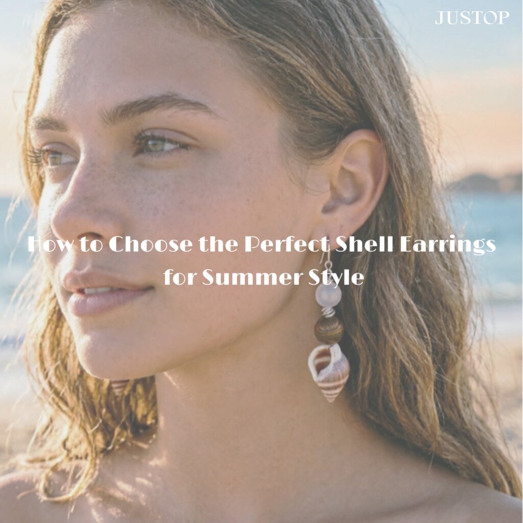 How to Choose the Perfect Shell Earrings for Summer Style