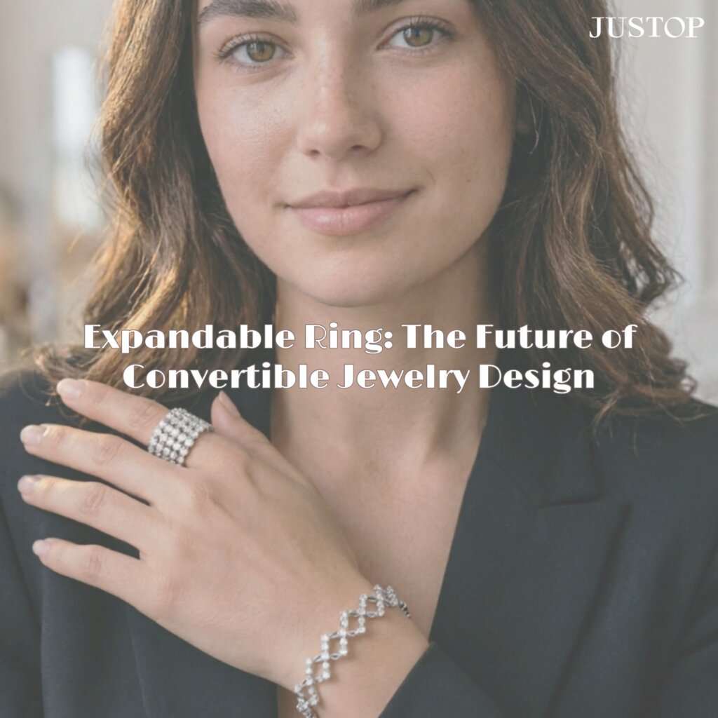 Justop Fashion Jewelry | Expandable Ring: The Future of Convertible Jewelry Design Expandable Ring: The Future of Convertible Jewelry Design