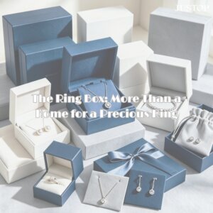 Justop Fashion Jewelry | The Ring Box: More Than a Home for a Precious Ring The Ring Box: More Than a Home for a Precious Ring